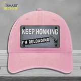 Keep Honking Reloading Novelty License Plate Hat Tag Unconstructed Cotton / Pink