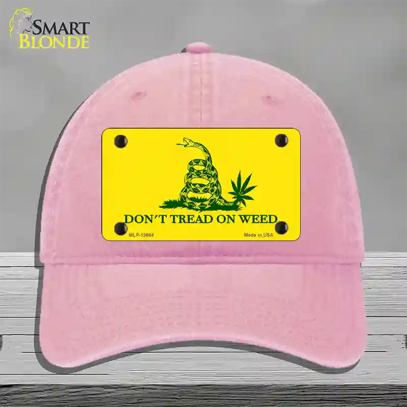 Dont Tread On Weed Novelty License Plate Hat Tag Unconstructed Cotton / Pink