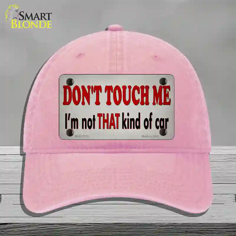 Dont Touch Me Novelty License Plate Hat Tag Unconstructed Cotton / Pink