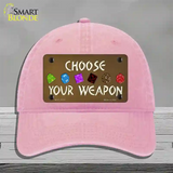 Choose Your Weapon Novelty License Plate Hat Tag Unconstructed Cotton / Pink