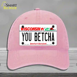 You Betcha Wisconsin Novelty License Plate Hat Tag Unconstructed Cotton / Pink