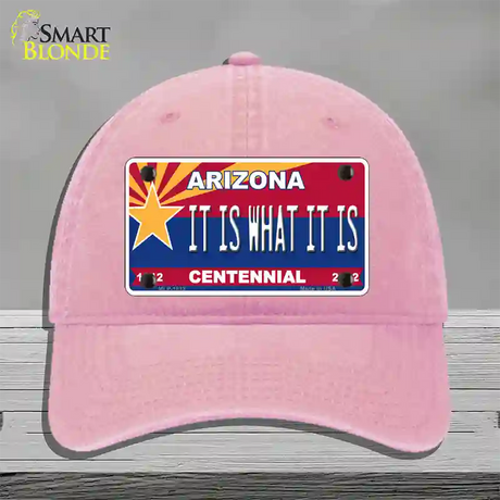 Arizona Centennial It Is What It Is Novelty License Plate Hat Unconstructed Cotton / Pink