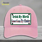 Irish By Birth Novelty License Plate Hat Unconstructed Cotton / Pink