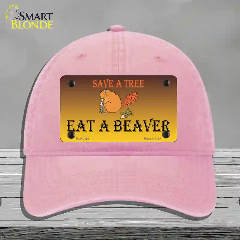 Save A Tree Eat a Beaver Novelty License Plate Hat Unconstructed Cotton / Pink