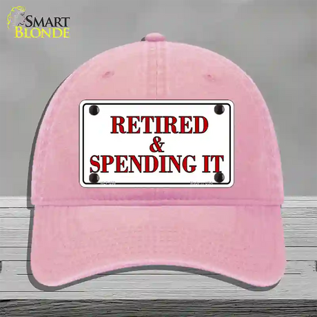 Retired And Spending It Novelty License Plate Hat Unconstructed Cotton / Pink