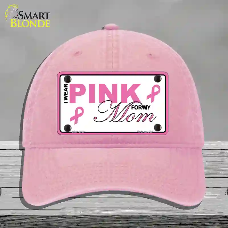 Pink For My Mom Novelty License Plate Hat Unconstructed Cotton / Pink