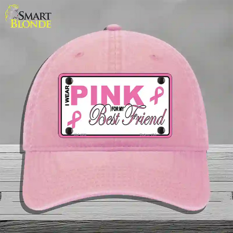 Pink For My Best Friend Novelty License Plate Hat Sign Unconstructed Cotton / Pink