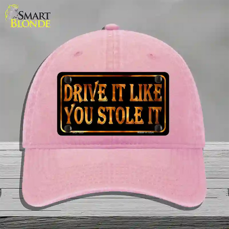 Drive It Like You Stole It Novelty License Plate Hat Unconstructed Cotton / Pink