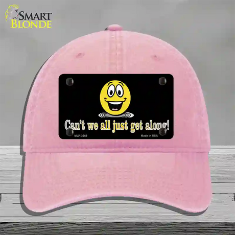 Cant We All Get Along Novelty License Plate Hat Unconstructed Cotton / Pink