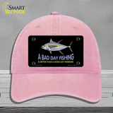 A Bad Day Fishing Novelty License Plate Hat Unconstructed Cotton / Pink