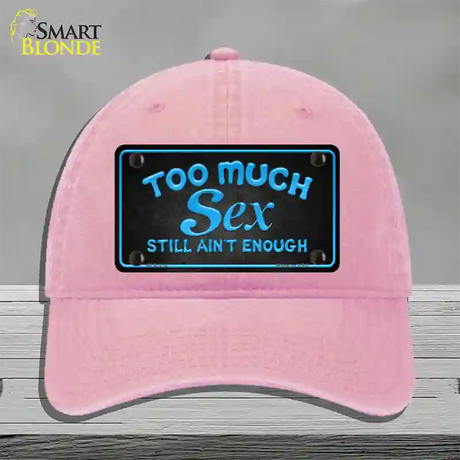 Too Much Sex Novelty License Plate Hat Unconstructed Cotton / Pink