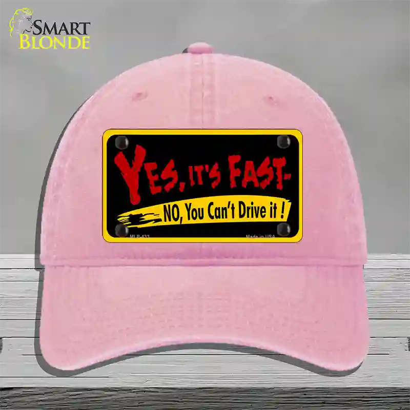 Yes Its Fast Novelty License Plate Hat Unconstructed Cotton / Pink