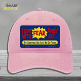 I Live With Fear Novelty License Plate Hat Unconstructed Cotton / Pink