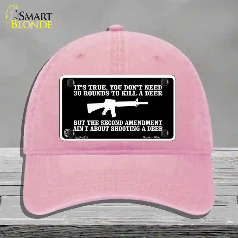 Aint About Shooting A Deer Novelty License Plate Hat Unconstructed Cotton / Pink