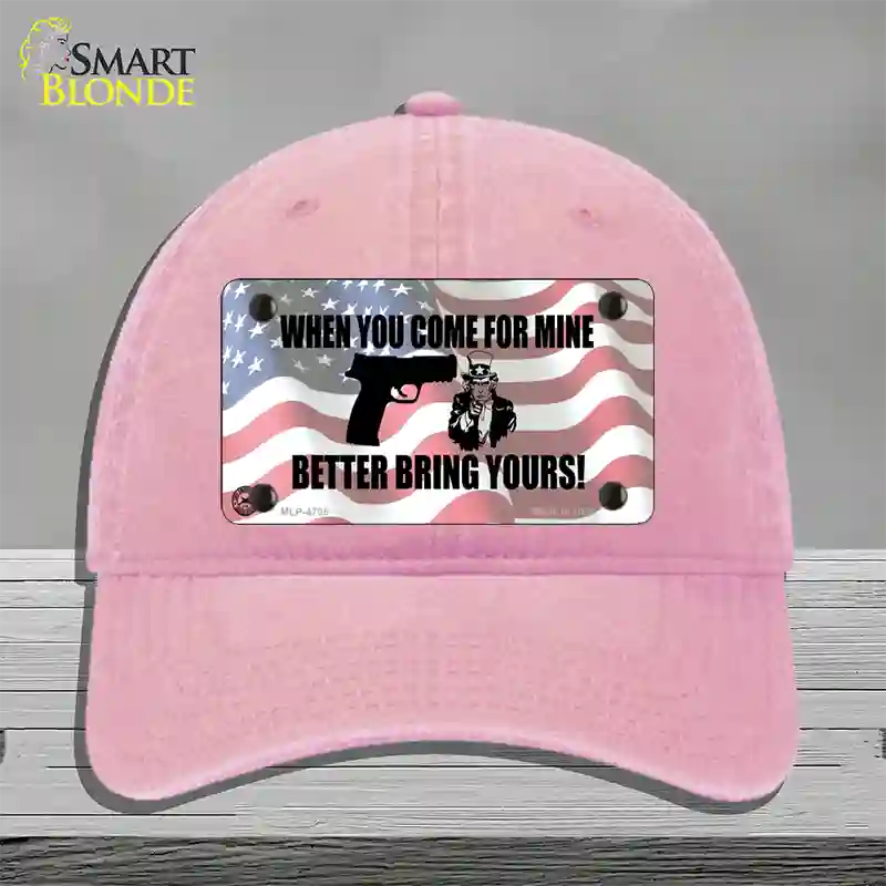 When You Come For Mine Novelty License Plate Hat Unconstructed Cotton / Pink