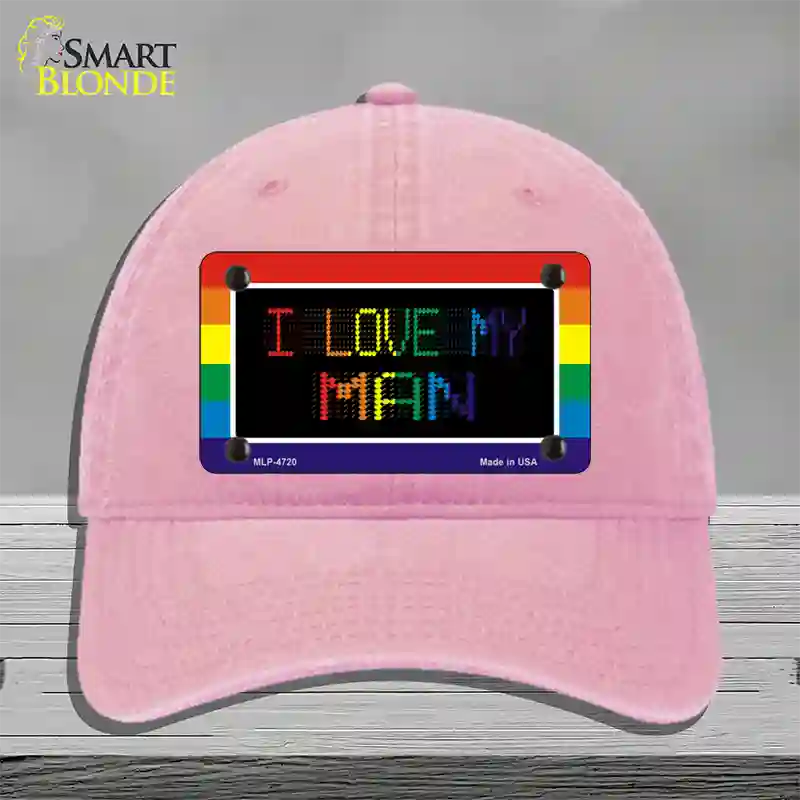 I Love My Man Novelty License Plate Hat Unconstructed Cotton / Pink