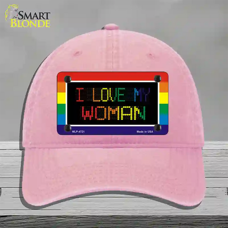 I Love My Woman Novelty License Plate Hat Unconstructed Cotton / Pink