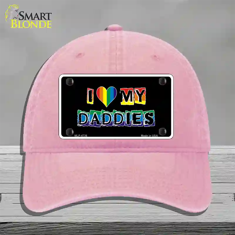 I Love My Daddies Novelty License Plate Hat Unconstructed Cotton / Pink