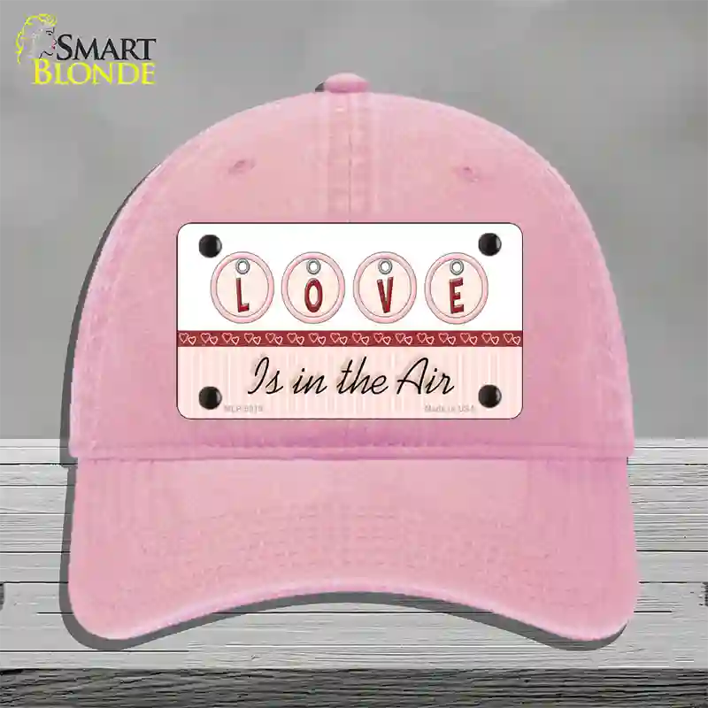 Love Is In The Air Novelty License Plate Hat Unconstructed Cotton / Pink