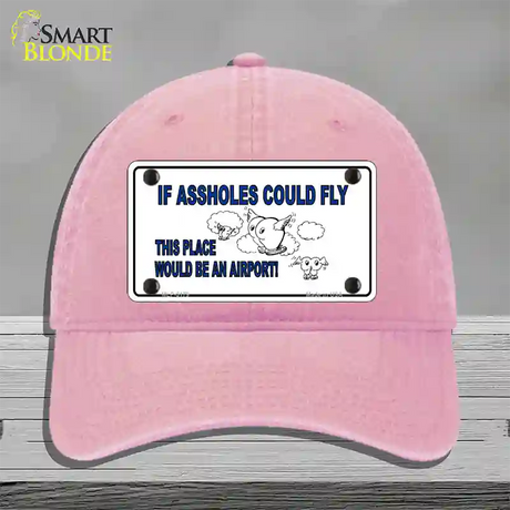 If Assholes Could Fly Novelty License Plate Hat Unconstructed Cotton / Pink