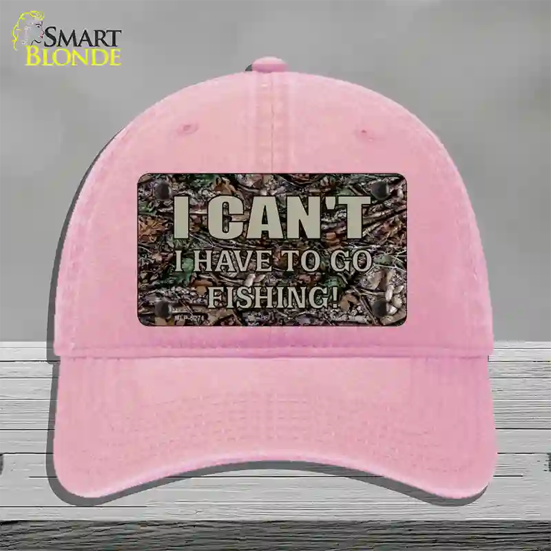 Have To Go Fishing Novelty License Plate Hat Unconstructed Cotton / Pink