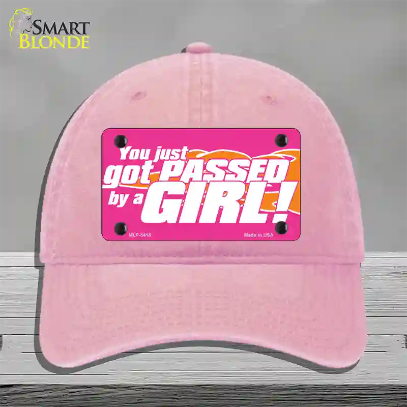 Got Passed By A Girl Novelty License Plate Hat Unconstructed Cotton / Pink