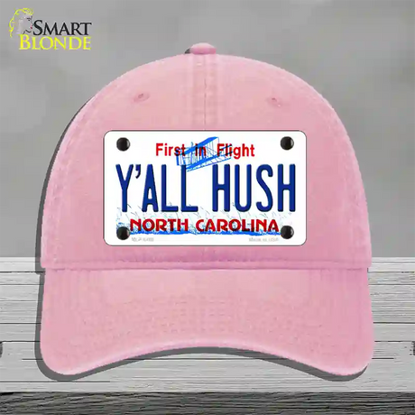 Yall Hush North Carolina Novelty License Plate Hat Unconstructed Cotton / Pink