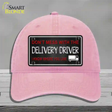 Dont Mess With Delivery Driver Novelty License Plate Hat Unconstructed Cotton / Pink