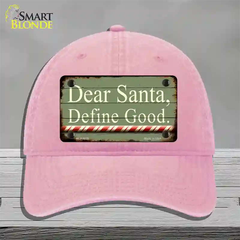 Dear Santa Define Good Novelty License Plate Hat Unconstructed Cotton / Pink