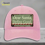 Dear Santa Define Good Novelty License Plate Hat Unconstructed Cotton / Pink