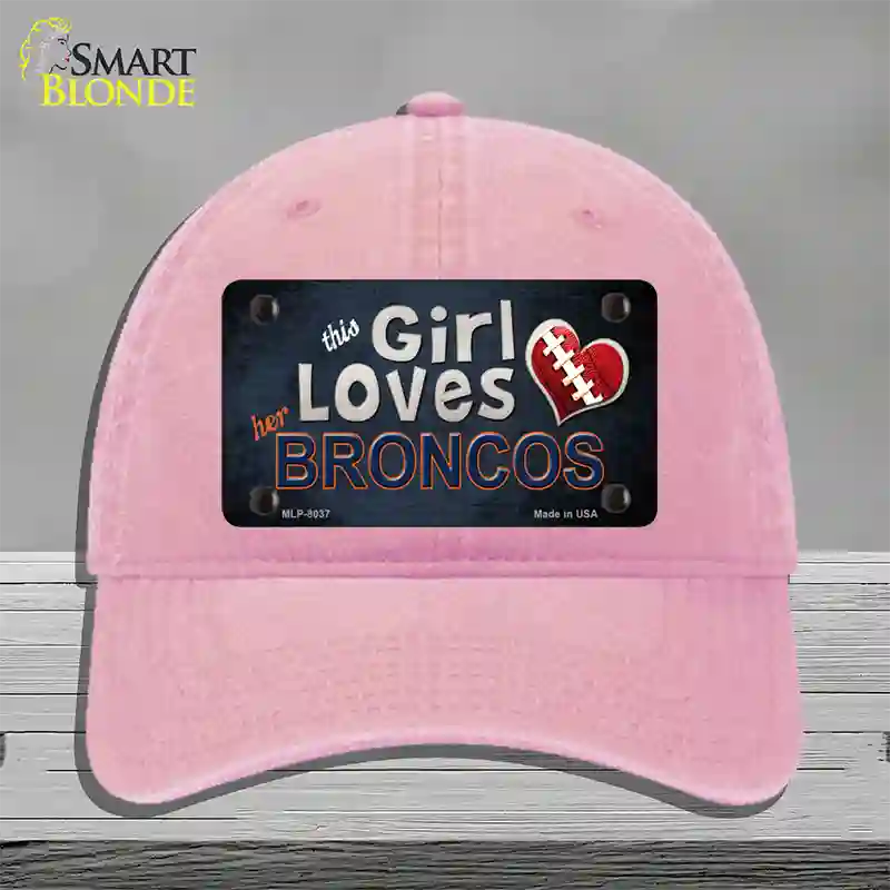 This Girl Loves Her Broncos Novelty License Plate Hat Unconstructed Cotton / Pink