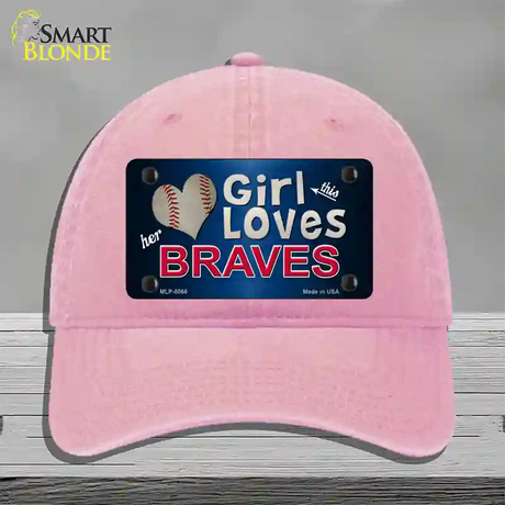 This Girl Loves Her Braves Novelty License Plate Hat Unconstructed Cotton / Pink