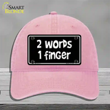 Two Words One Finger Novelty License Plate Hat Unconstructed Cotton / Pink