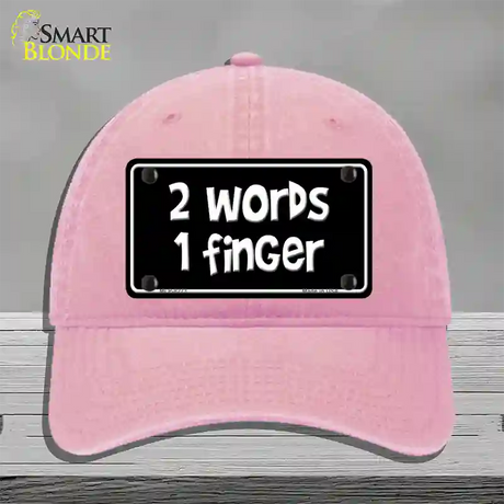 Two Words One Finger Novelty License Plate Hat Unconstructed Cotton / Pink