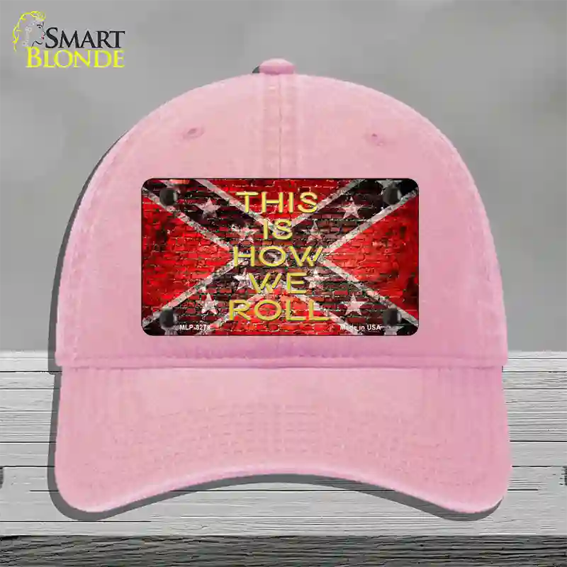 This Is How We Roll Novelty License Plate Hat Unconstructed Cotton / Pink