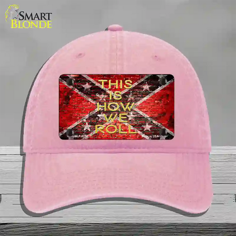 This Is How We Roll Novelty License Plate Hat Unconstructed Cotton / Pink