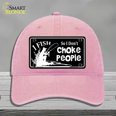 Dont Choke People Novelty License Plate Hat Unconstructed Cotton / Pink