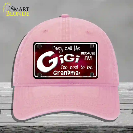 They Call Me Gigi Novelty License Plate Hat Unconstructed Cotton / Pink