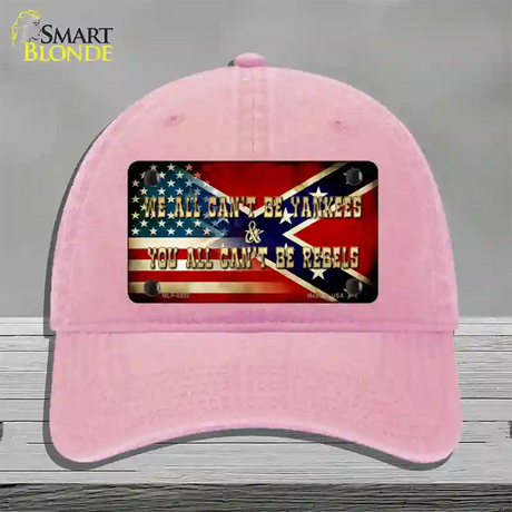 We All Cant Be Yankees Novelty License Plate Hat Unconstructed Cotton / Pink