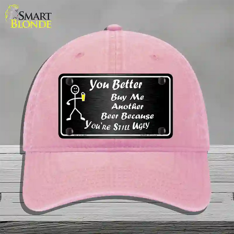 Buy Me Another Beer Novelty License Plate Hat Unconstructed Cotton / Pink