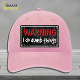 I Do Dumb Things Novelty License Plate Hat Unconstructed Cotton / Pink