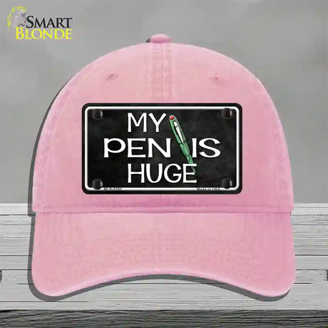 My Pen Is Huge Novelty License Plate Hat Unconstructed Cotton / Pink