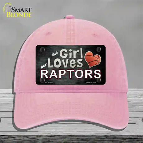 This Girl Loves Her Raptors Novelty License Plate Hat Unconstructed Cotton / Pink