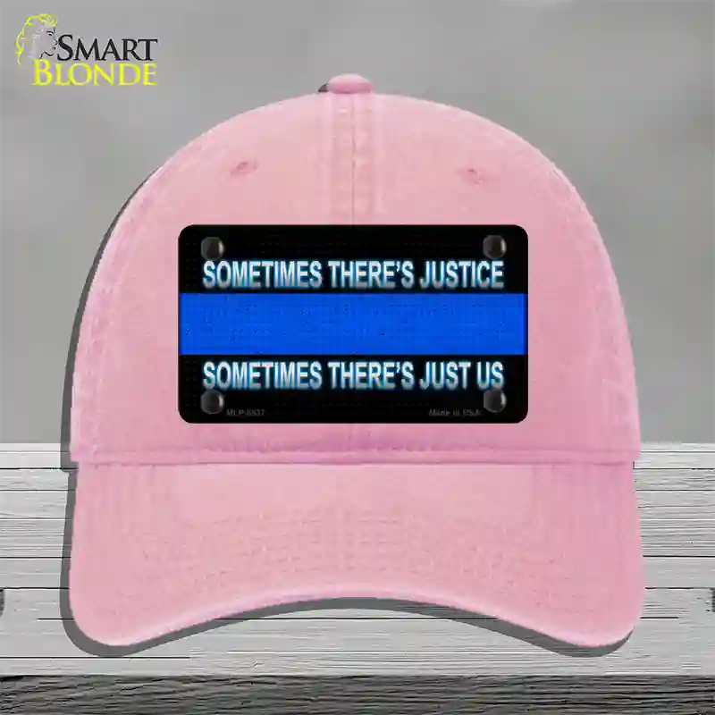 Sometimes Theres Justice Blue Line Novelty License Plate Hat Unconstructed Cotton / Pink