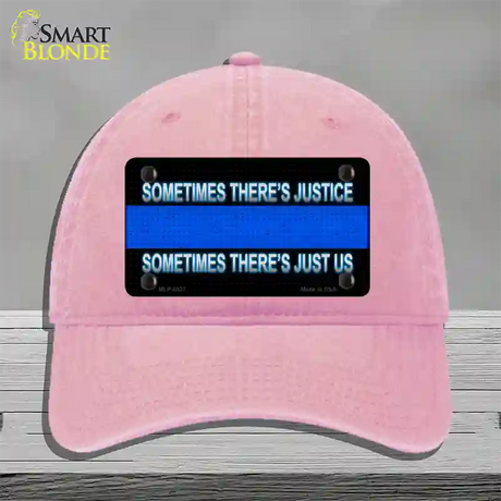 Sometimes Theres Justice Blue Line Novelty License Plate Hat Unconstructed Cotton / Pink