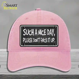 Such A Nice Day Novelty License Plate Hat Unconstructed Cotton / Pink