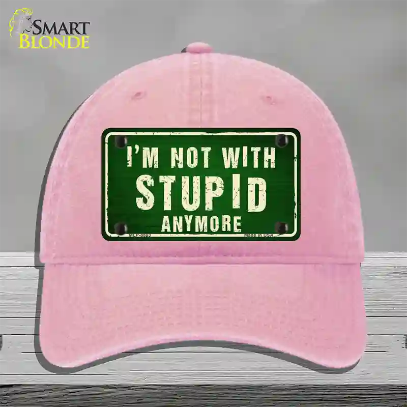 Im Not With Stupid Anymore Novelty License Plate Hat Unconstructed Cotton / Pink