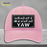 You Are In My Way Novelty License Plate Hat Unconstructed Cotton / Pink