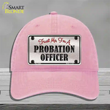 Probation Officer Novelty License Plate Hat Unconstructed Cotton / Pink