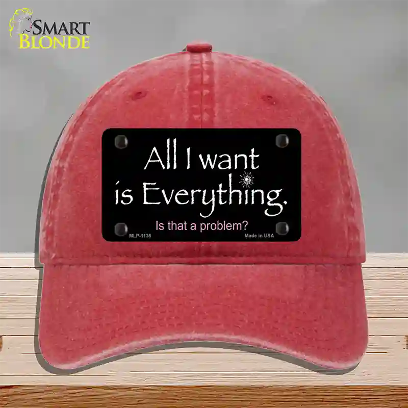 All I Want Is Everything Novelty License Plate Hat Unconstructed Cotton / Red